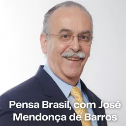 José Roberto Mendonça de Barros (Pensa Brasil) Podcast artwork
