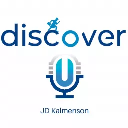 Discover U Podcast with JD Kalmenson