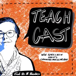 Teach-Cast: Direkt aus dem Studium Grundschullehramt