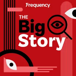 The Big Story Podcast artwork