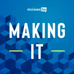 Making It: How to Be a Successful Online Entrepreneur Podcast artwork