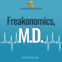 Freakonomics, M.D. Podcast artwork