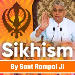 Sant Rampal Ji Satsang on Sikhism Podcast artwork
