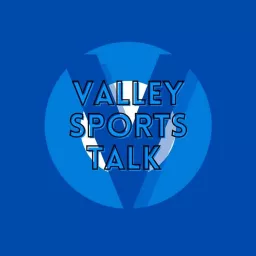 Valley Sports Talk Podcast artwork