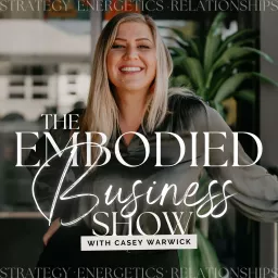 The Embodied Business Show