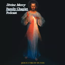 Divine Mercy Family Chaplet Podcast artwork
