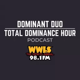 Dominant Duo/Total Dominance Hour Podcast artwork