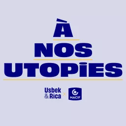 À nos Utopies ! Podcast artwork