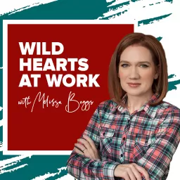 Wild Hearts at Work Podcast artwork