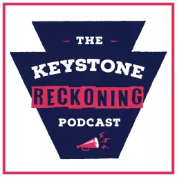 Keystone Reckoning Podcast artwork