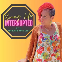 Young Life Interrupted - A Podcast For Young Caregivers