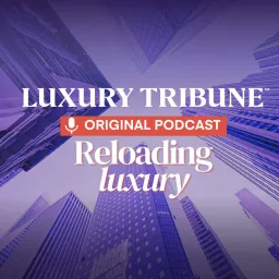 Reloading Luxury Podcast artwork