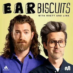 Ear Biscuits with Rhett & Link Podcast artwork