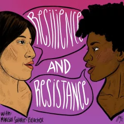 Resilience and Resistance Podcast artwork