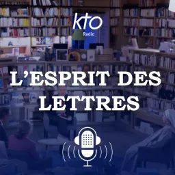 KTO Radio / L'Esprit des Lettres Podcast artwork