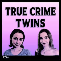 True Crime Twins Podcast artwork