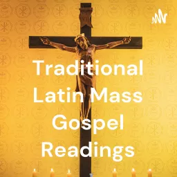 Traditional Latin Mass Gospel Readings