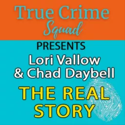 Lori Vallow and Chad Daybell-The Real Story