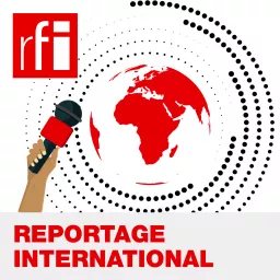 Reportage international Podcast artwork