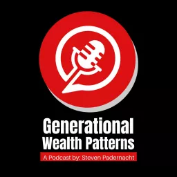 Generational Wealth Patterns Podcast artwork