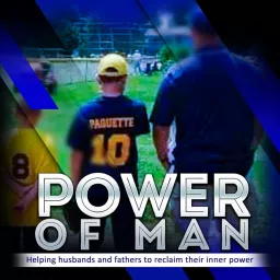 Power of Man Podcast artwork