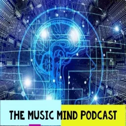 The Music Mind Podcast artwork
