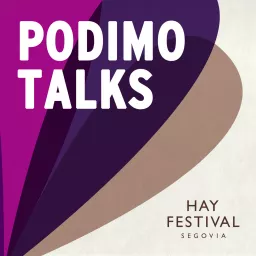 HAY FESTIVAL Segovia Podimo TALKS Podcast artwork