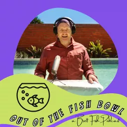 Out of the Fishbowl Podcast artwork