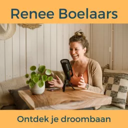 Renee Boelaars - Ontdek je droombaan Podcast artwork