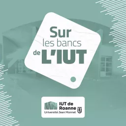 SUR LES BANCS DE L'IUT DE ROANNE Podcast artwork