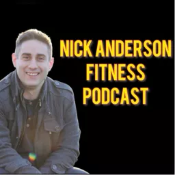 Nick Anderson Fitness Podcast artwork