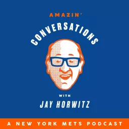 Amazin’ Conversations with Jay Horwitz Podcast artwork