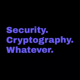 Security Cryptography Whatever Podcast artwork