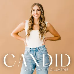 Candid with Carrie Gillaspie Podcast artwork