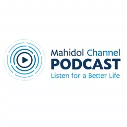 Mahidol Channel PODCAST artwork