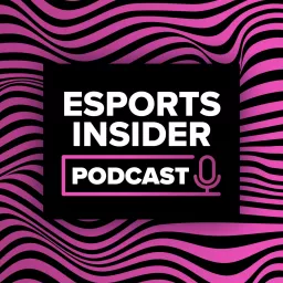 Esports Insider Podcast