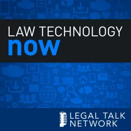 Law Technology Now Podcast artwork