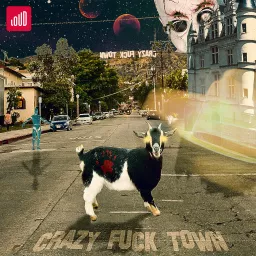 Crazy Fuck Town Podcast artwork