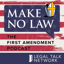 Make No Law: The First Amendment Podcast artwork