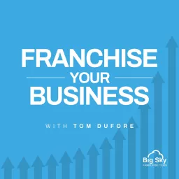 Franchise Your Business Podcast artwork