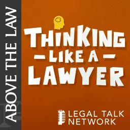 Above the Law - Thinking Like a Lawyer Podcast artwork