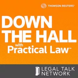 Thomson Reuters: Down the Hall with Practical Law Podcast artwork
