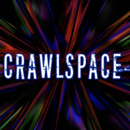 Crawlspace - True Crime & Mysteries Podcast artwork