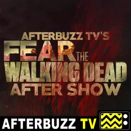 The Fear The Walking Dead Podcast artwork