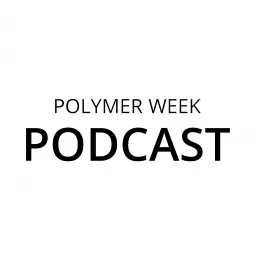 Polymer Week Podcast artwork