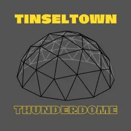 Tinseltown Thunderdome