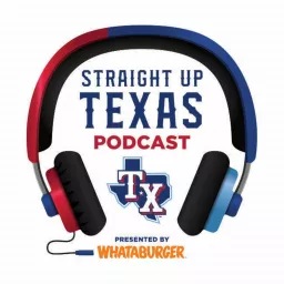 Straight Up Texas Podcast