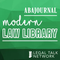 ABA Journal: Modern Law Library Podcast artwork