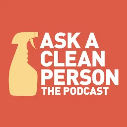 Ask a Clean Person Podcast artwork