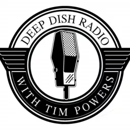 Deep Dish Radio with Tim Powers Podcast artwork